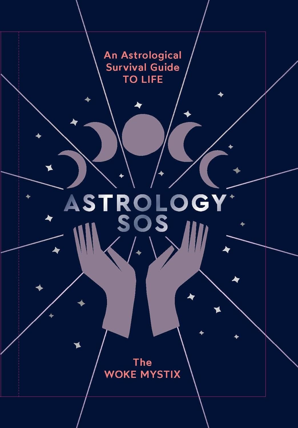 Astrology SOS: An astrological survival guide to life