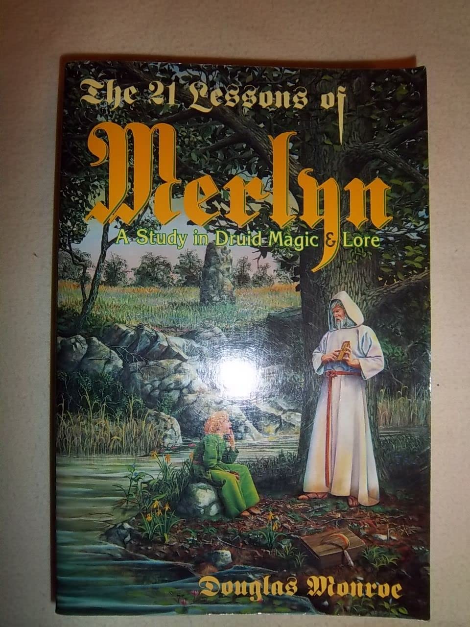 The 21 Lessons of Merlyn: A Study in Druid Magic & Lore
